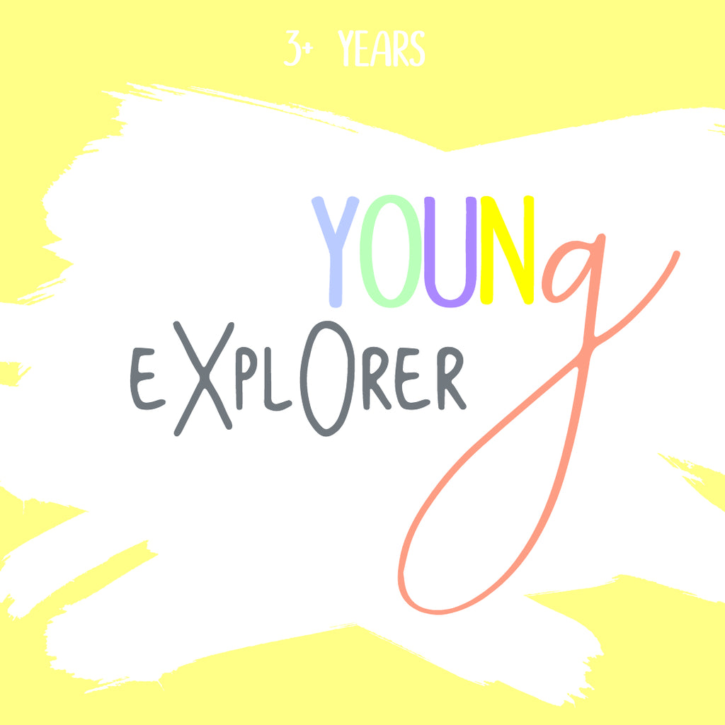 Young Explorer (3+ years)