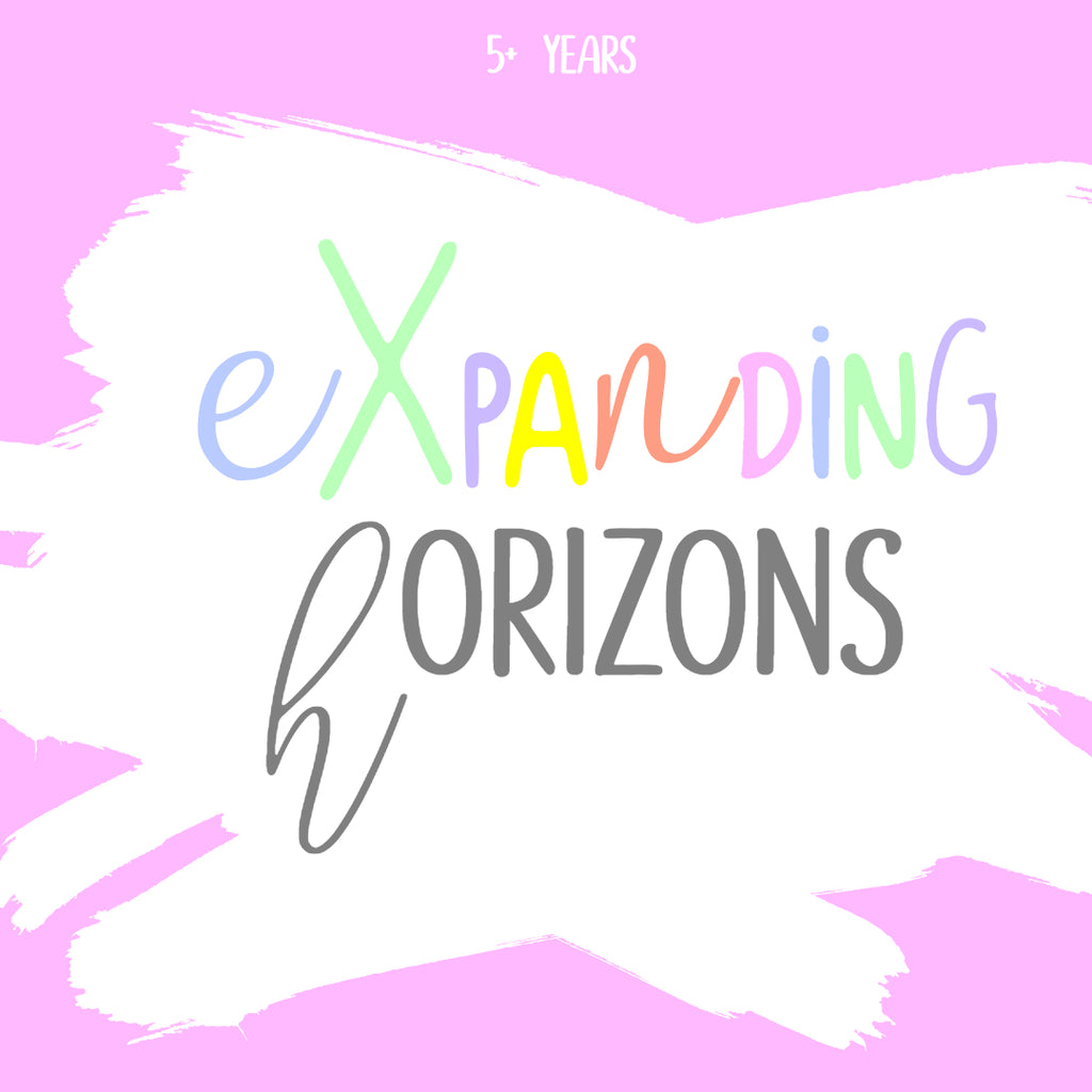 Expanding Horizons  (5+ years)