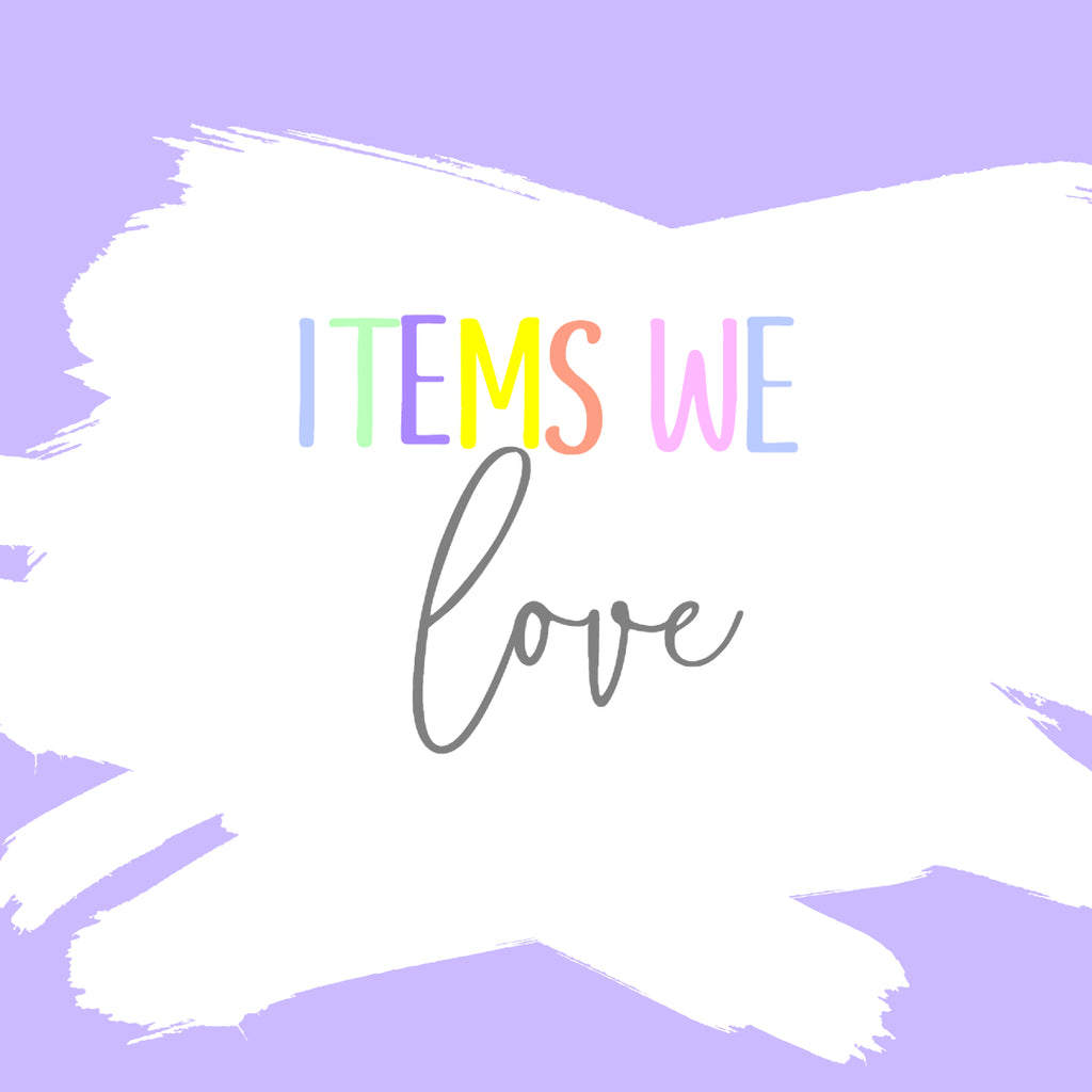 Item's We Love